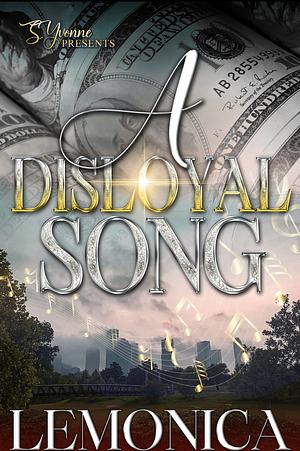 A Disloyal Song by Lemonica