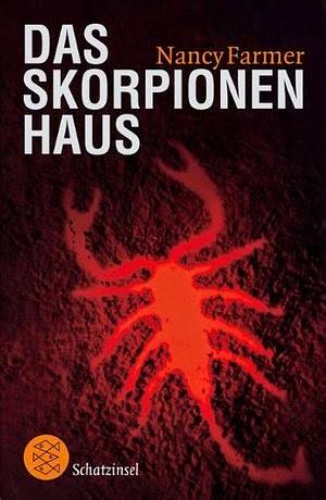 Das Skorpionenhaus by Nancy Farmer