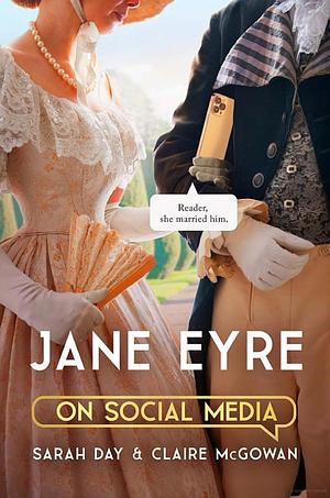 Jane Eyre on Social Media by Claire McGowan, Sarah Day