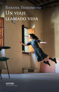 Un viaje llamado vida by Banana Yoshimoto, Rumi Sato