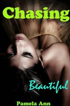 Chasing Beautiful by Pamela Ann