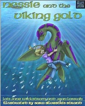 Nessie and the Viking Gold by Sara Silvestris Strand, Lois June Wickstrom, Jean Lorrah