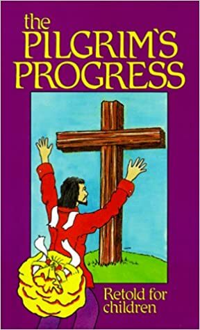 Pilgrims Progress Retold by Laurence G.S. Morris, John Bunyan