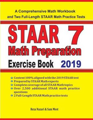 STAAR 7 Math Preparation Exercise Book: A Comprehensive Math Workbook and Two Full-Length STAAR 7 Math Practice Tests by Sam Mest, Reza Nazari