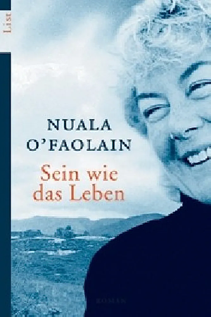Sein wie das Leben by Nuala O'Faolain, Karen Nölle-Fischer