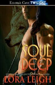 Soul Deep by Lora Leigh