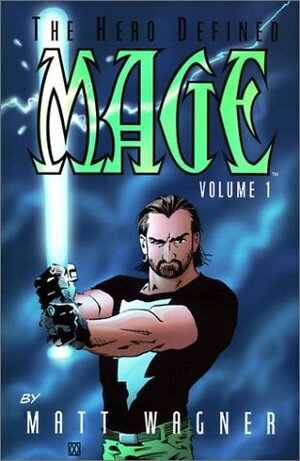 Mage, the Hero Defined Volume 1 by Matt Wagner