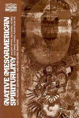 Native Meso-American Spirituality by Miguel León-Portilla