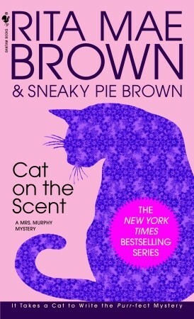 Cat on the Scent by Sneaky Pie Brown, Rita Mae Brown