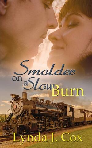 Smolder on a Slow Burn by Lynda J. Cox