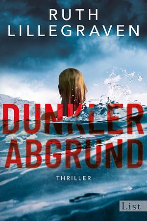 Dunkler Abgrund by Ruth Lillegraven