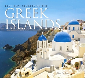 Best-Kept Secrets of the Greek Islands by Diana Farr Louis