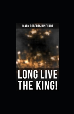 Long Live the King! illustrated by Mary Roberts Rinehart