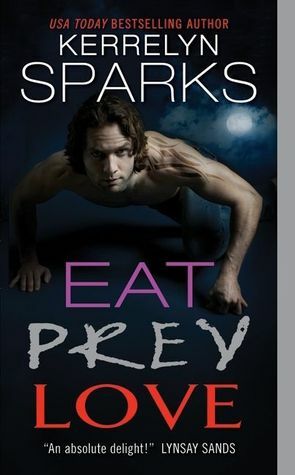 Eat Prey Love by Kerrelyn Sparks