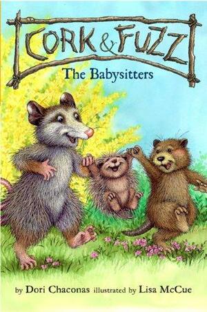 Cork and Fuzz: The Babysitters by Dori Chaconas
