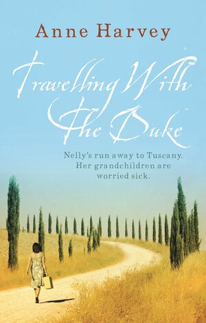 Travelling With the Duke by Anne Harvey