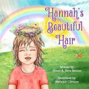 Hannah's Beautiful Hair by Susan Bastien, Dave Bastien