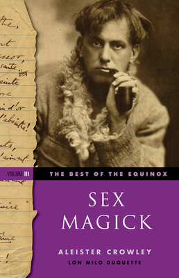 The Best of the Equinox, Sex Magick: Volume III by Aleister Crowley