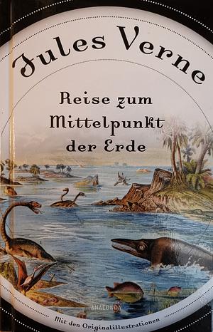 Reise zum Mittelpunkt der Erde by Jules Verne