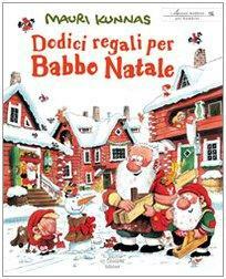 Dodici regali per Babbo Natale by Mauri Kunnas