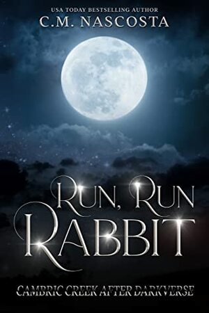 Run, Run, Rabbit by C. M. Nascosta
