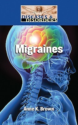 Migraines by Anne K. Brown