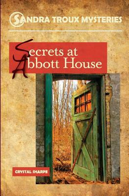 Secrets at Abbott House by Linda Lombri, Crystal Sharpe, Virginia Cornue