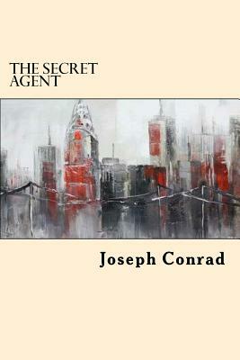 The Secret Agent by Joseph Conrad