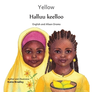 Yellow: In English and Afaan Oromo by Ready Set Go Books