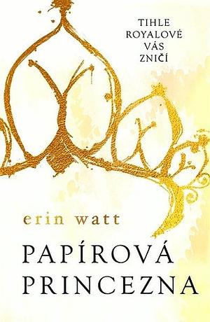 Papírová princezna by Erin Watt