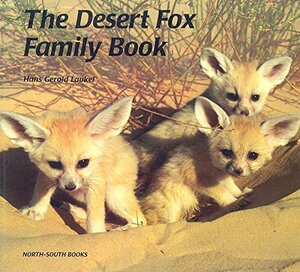 The Desert Fox Family Book by Hans Gerold Laukel