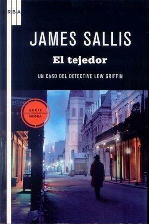El Tejedor by James Sallis