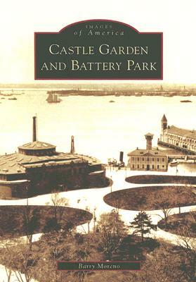 Castle Garden and Battery Park by Barry Moreno