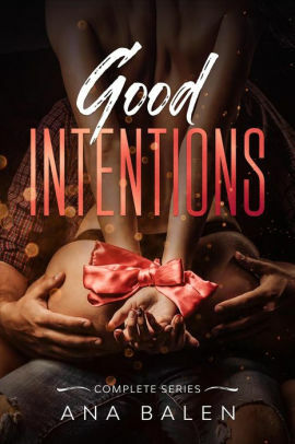 Good Intentions Box Set by Ana Balen