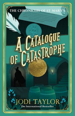 A Catalogue of Catastrophe by Jodi Taylor