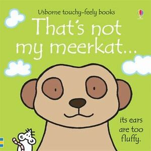 That's Not My Meerkat... by Rachel Wells, Fiona Watt