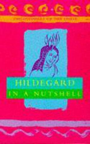 Hildegard in a Nutshell by Robert Van De Weyer