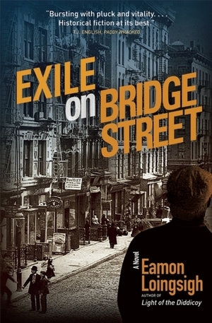 Exile on Bridge Street by Eamon Loingsigh