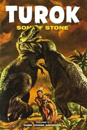Turok, Son of Stone Archives Volume 2 by Paul S. Newman, Gaylord DuBois, Mo Gollub