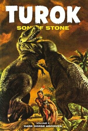 Turok, Son of Stone Archives Volume 2 by Gaylord DuBois, Mo Gollub, Paul S. Newman