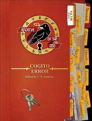 Archive of the Odd Issue #5: Cogito Error by Cormack Baldwin