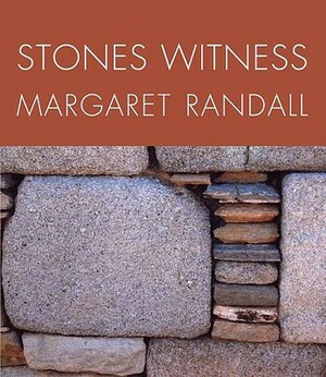 Stones Witness by Margaret Randall