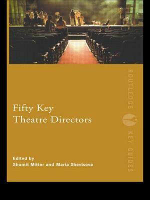 Fifty Key Theatre Directors by 