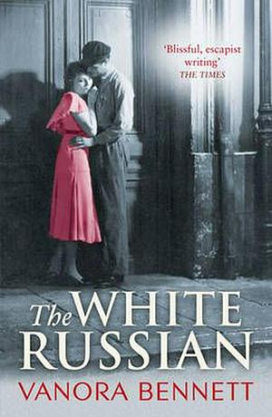 The White Russian by Vanora Bennett