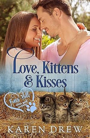 Love, Kittens & Kisses by Karen Drew