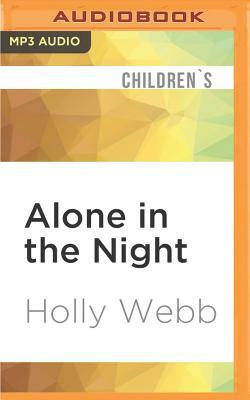 Alone in the Night by Holly Webb