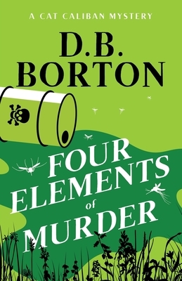 Four Elements of Murder by D. B. Borton