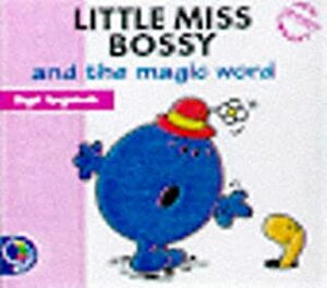 Little Miss Bossy and the Magic Word by Roger Hargreaves