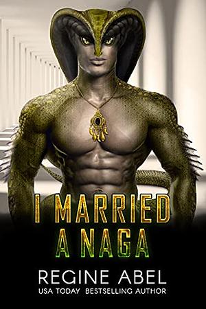 I Married A Naga by Regine Abel