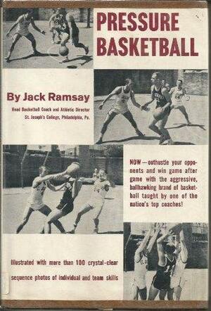 Pressure Basketball by Jack Ramsay